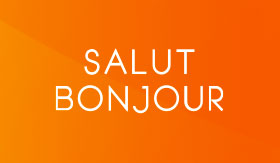 Salut Bonjour